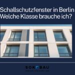 Schallschutzfenster Berlin: Welche Klasse brauche ich? 4 Moderne Schallschutzfenster in Berlin: wichtige Informationen zur benötigten Klasse für optimalen Lärmschutz.