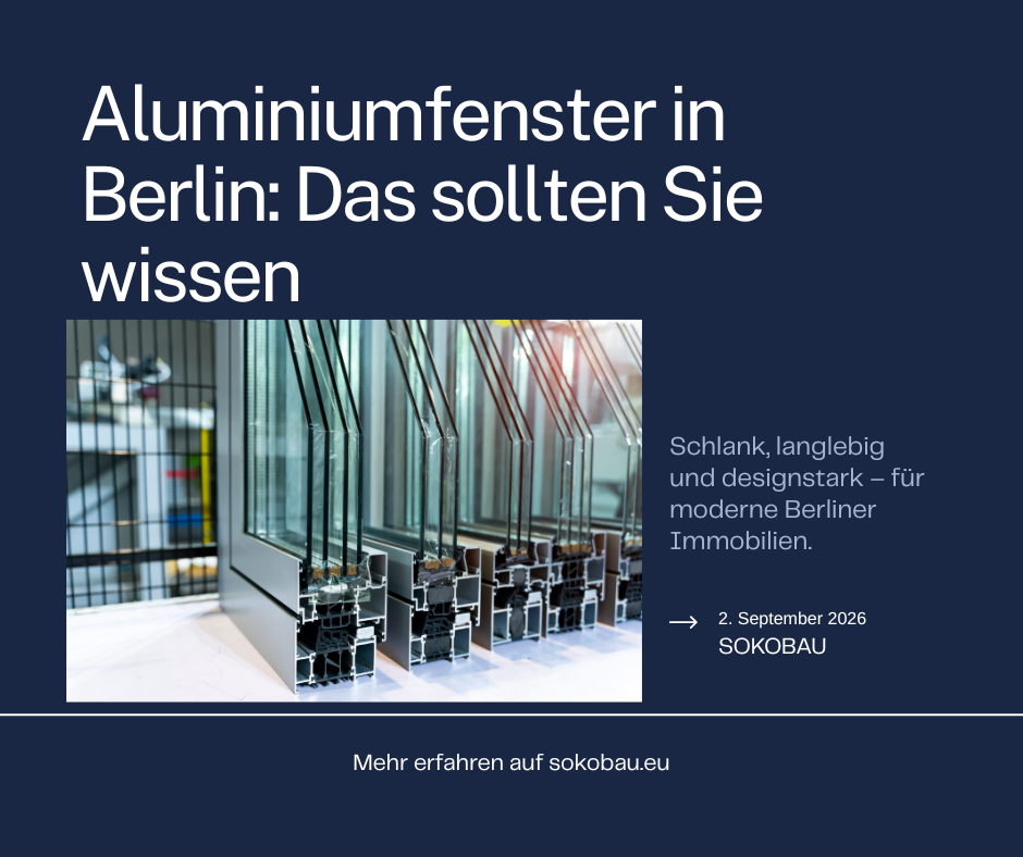 Die wichtigsten technischen Fensterparameter für Bürogebäude 1 Aluminiumfenster in Berlin: Das sollten Sie wissen